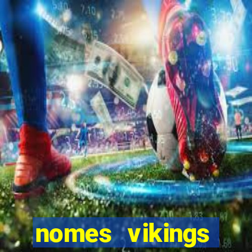 nomes vikings masculinos e significados